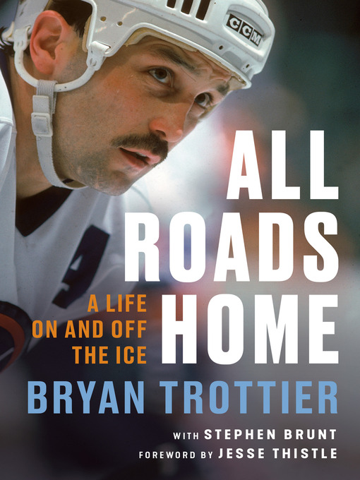 Title details for All Roads Home by Bryan Trottier - Available